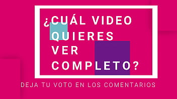 ELIGE UN VIDEO PARA VER COMPLETO